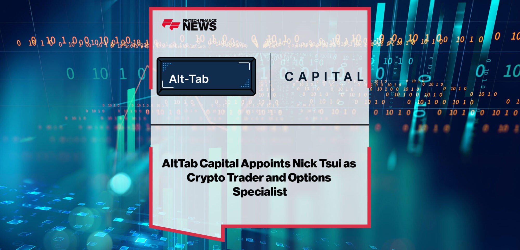 AltTab Capital-Appoints-Nick-Tsui-as-Crypto-Trader-and-Options-Specialist