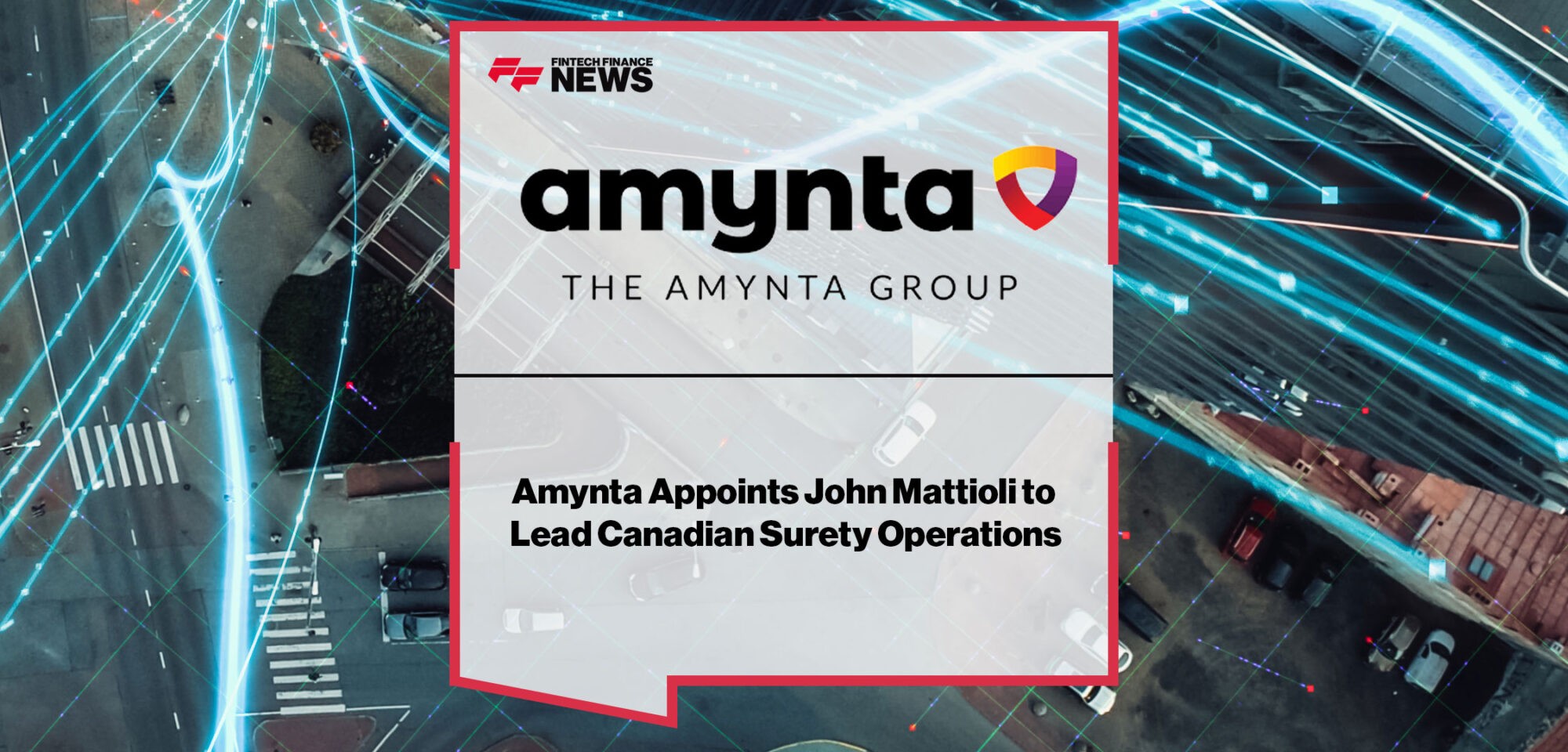 Amynta-Appoints-John-Mattioli-to-Lead-Canadian-Surety-Operations