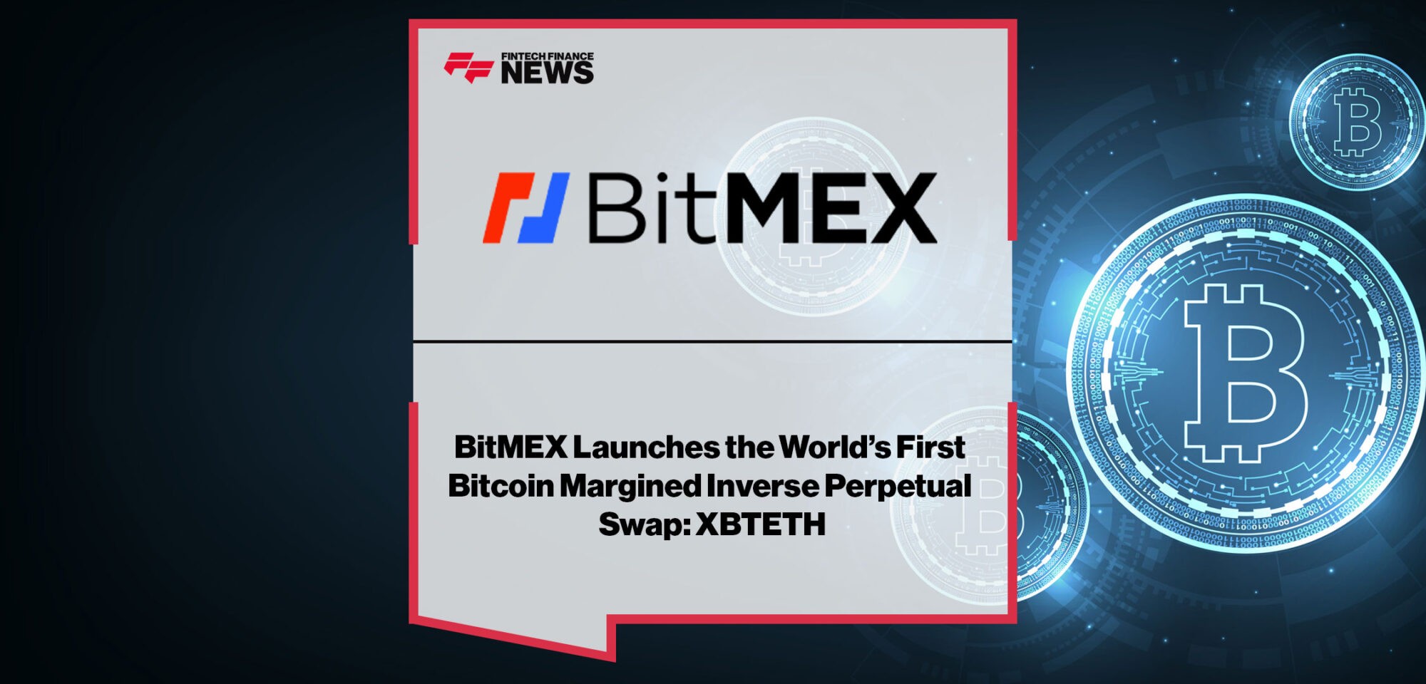 BitMEX-Launches-the-World’s-First-Bitcoin-Margined-Inverse-Perpetual-Swap:-XBTETH