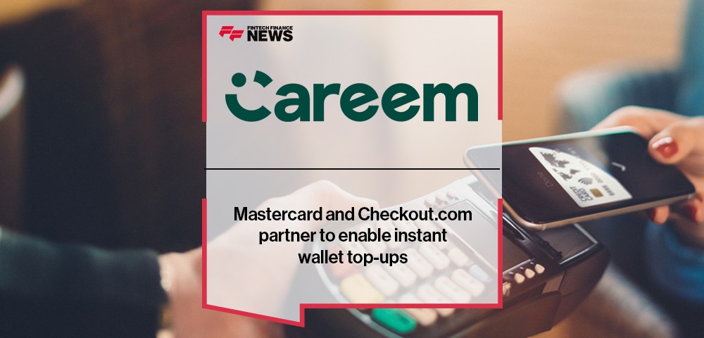 Mastercard and Checkout.com partner to enable instant wallet top-ups for Careem