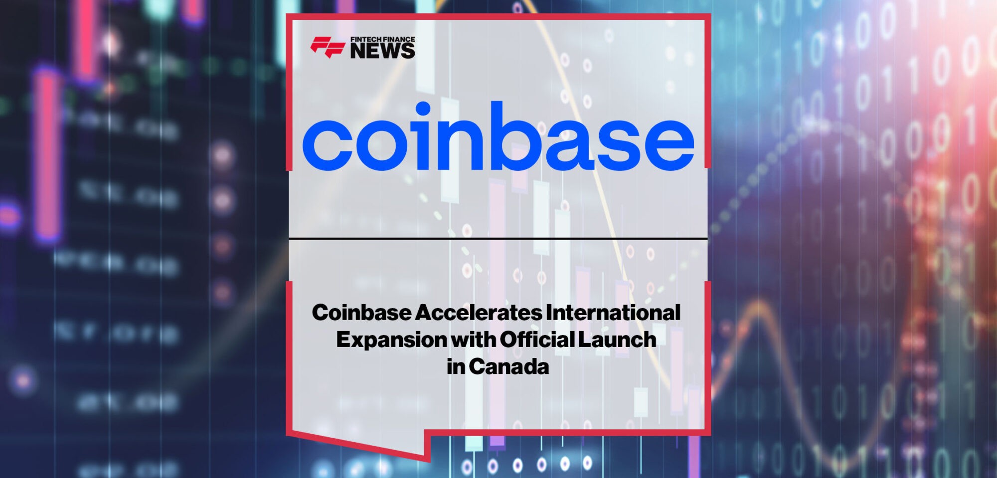 Coinbase-Accelerates-International-Expansion-Launch-in-Canada