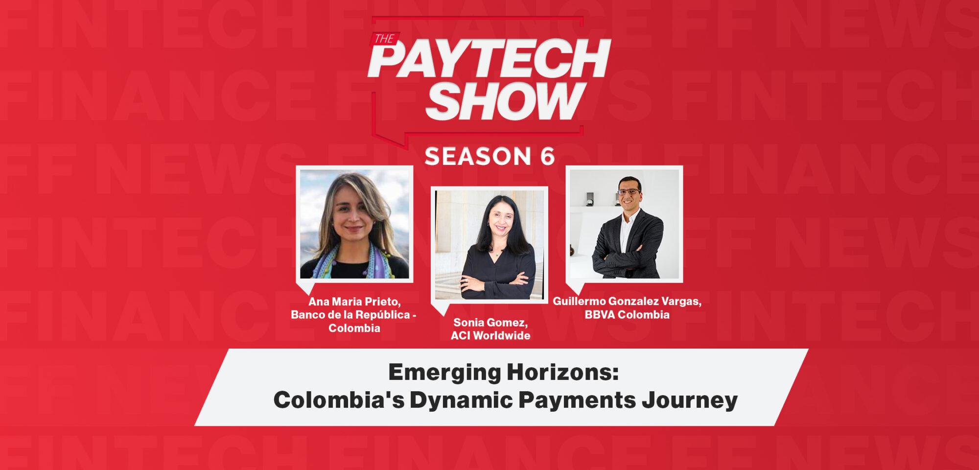 The Paytech Show 6.15: Emerging Horizons: Colombia's Dynamic Payments Journey