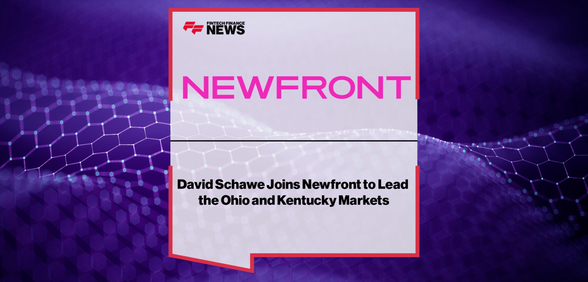 David-Schawe-Joins-Newfront-to-Lead-the-Ohio-and-Kentucky-Markets|David-Schawe-Joins-Newfront-to-Lead-the-Ohio-and-Kentucky-Markets