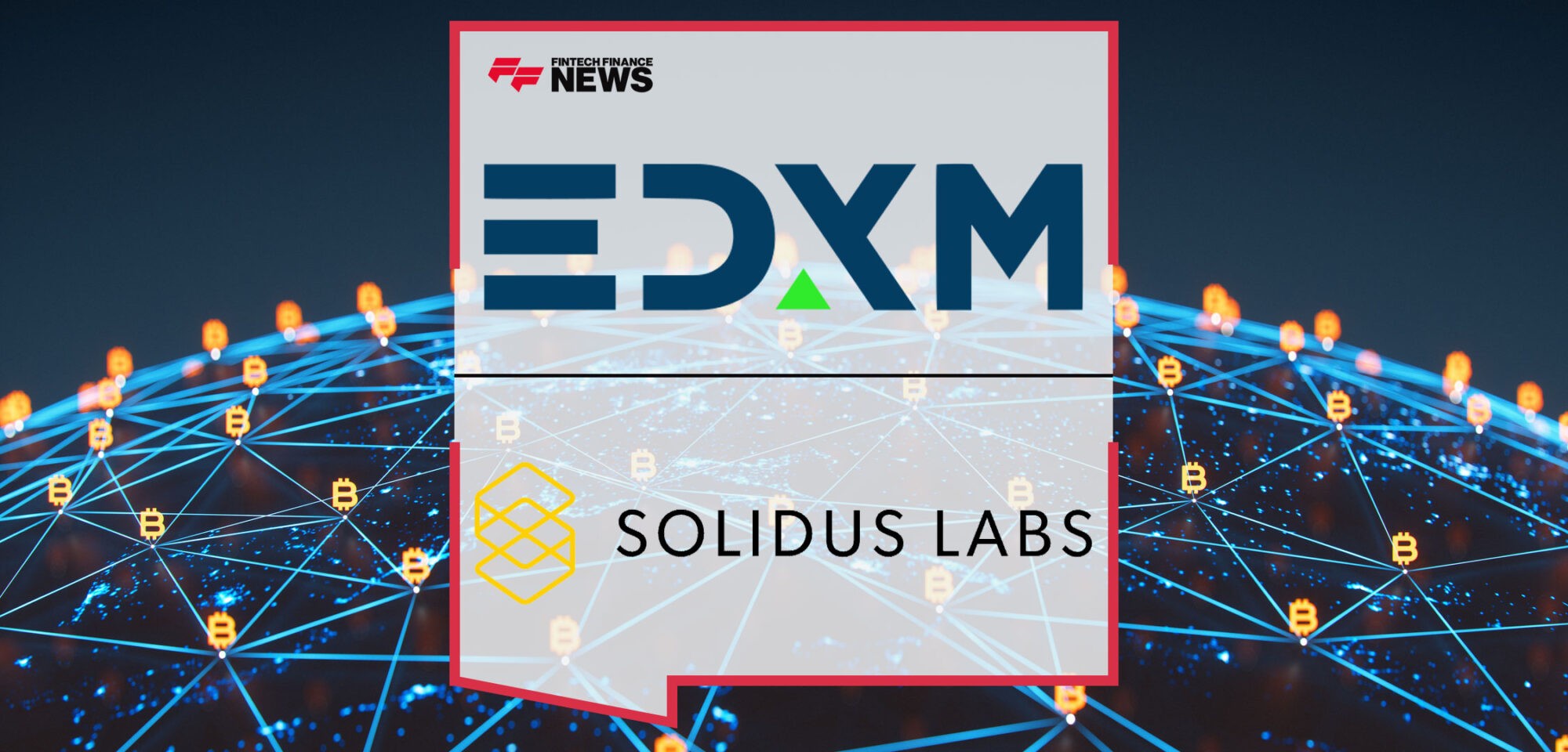 EDX-Markets-Partners-with-Solidus-Labs|EDX-Markets-Partners-with-Solidus-Labs