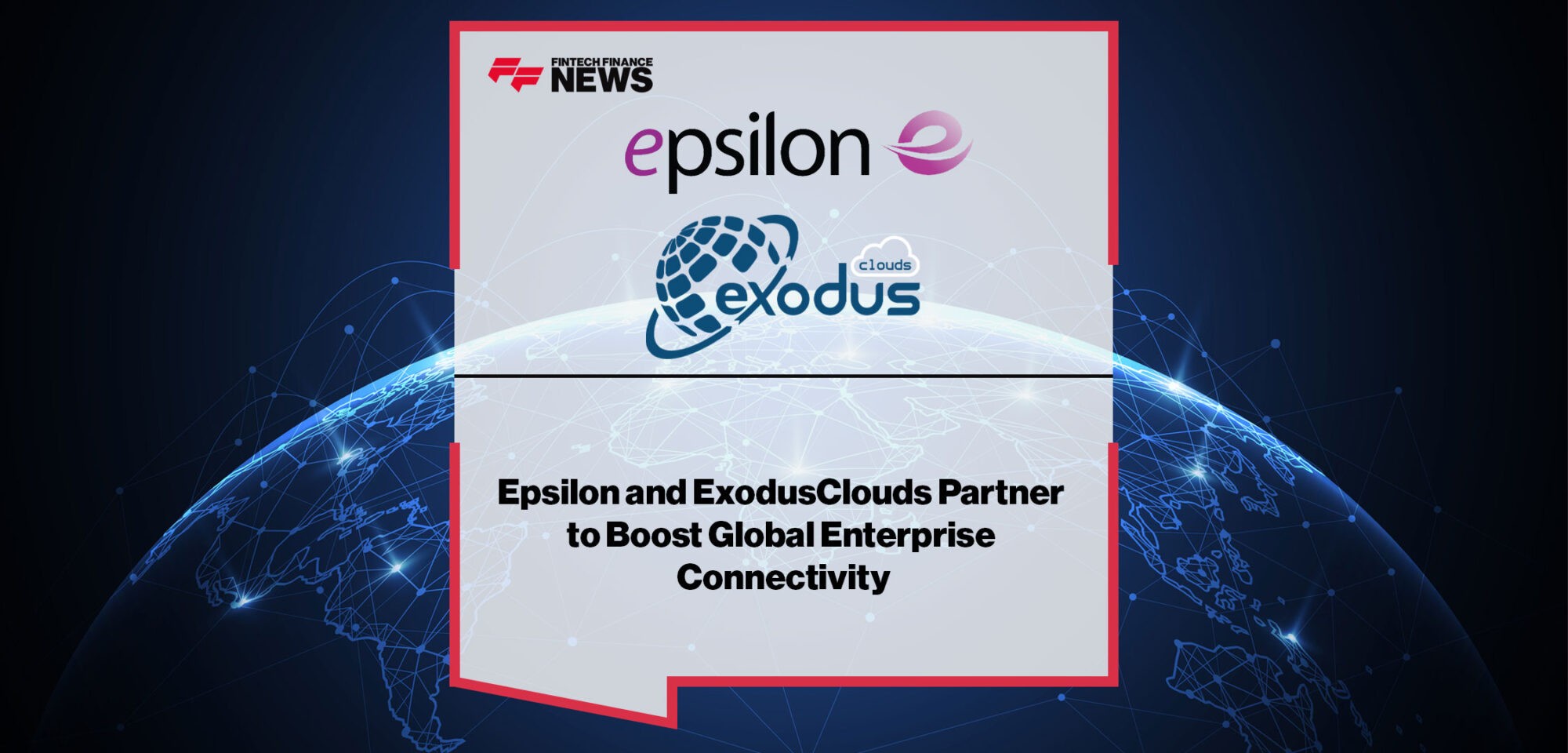 Epsilon-and-ExodusClouds-Partner-to-Boost-Global-Enterprise-Connectivity