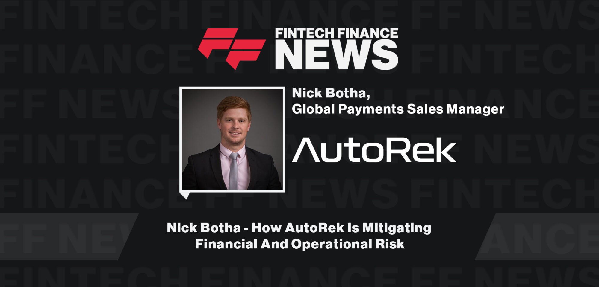 Nick Botha - How AutoRek Is Mitigating Financial And Operational Risk