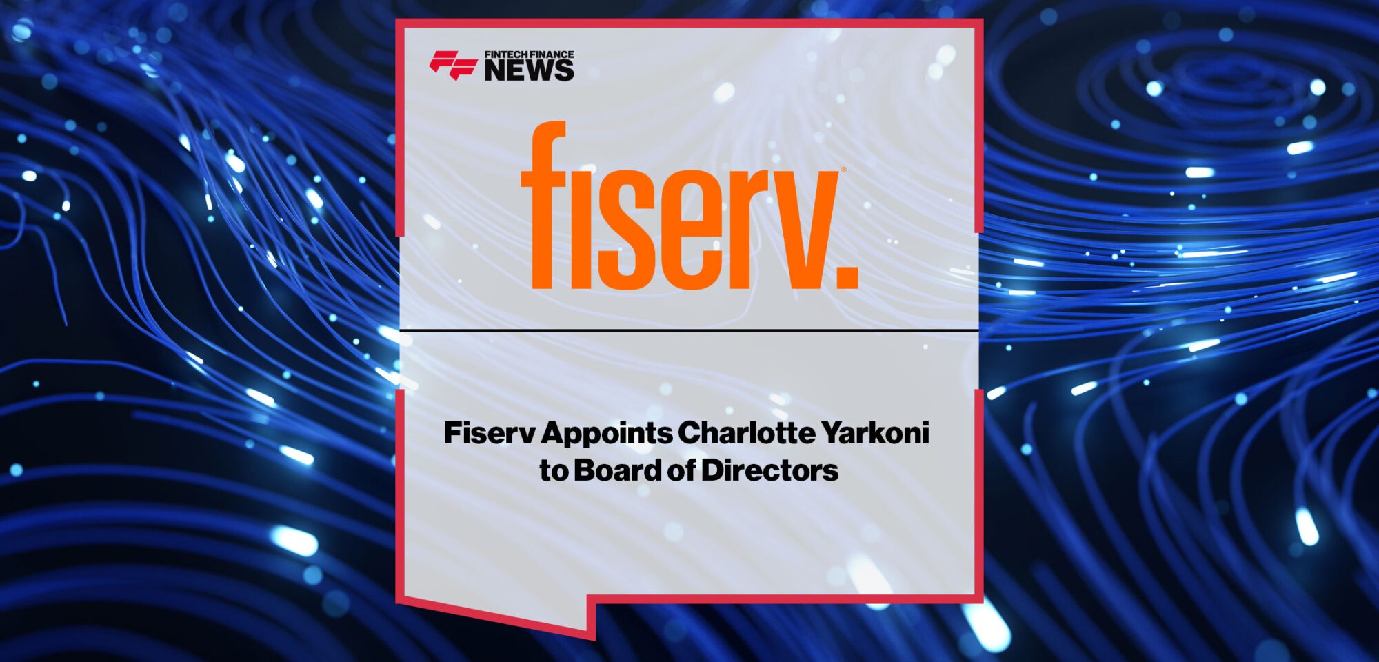 Fiserv-Appoints-Charlotte-Yarkoni-to-Board-of-Directors