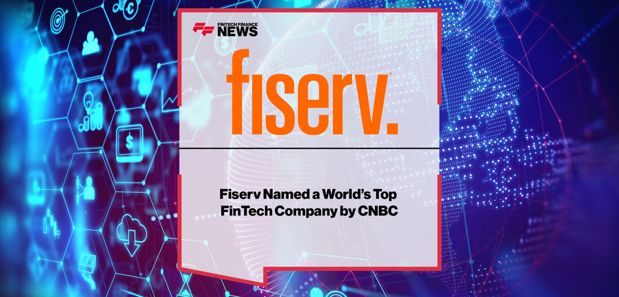 Fiserv-Named-a-World’s-Top-FinTech-Company-by-CNBC