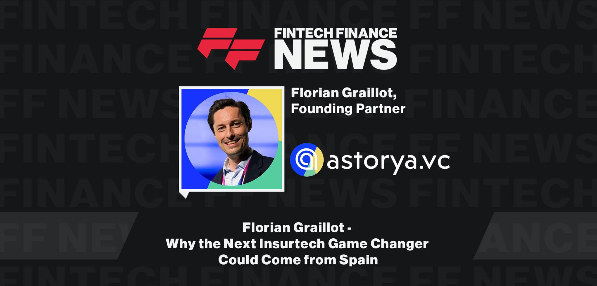 Florian-Graillot-Why-the-Next-Insurtech-Game-Changer-Could-Come-from-Spain