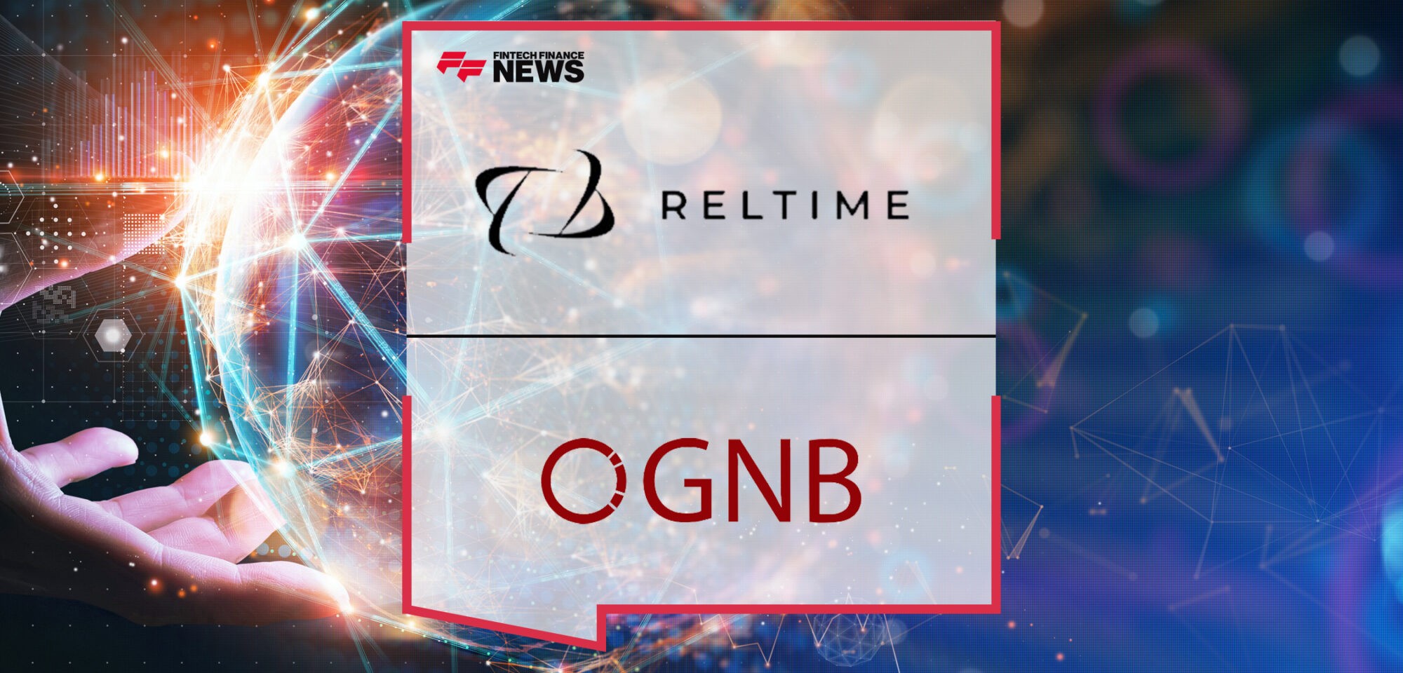 GNB Swiss Investments AG and Reltime introduce World's First Geographically Unrestricted Cross-Border Payments Platform _ Fintech Finance News