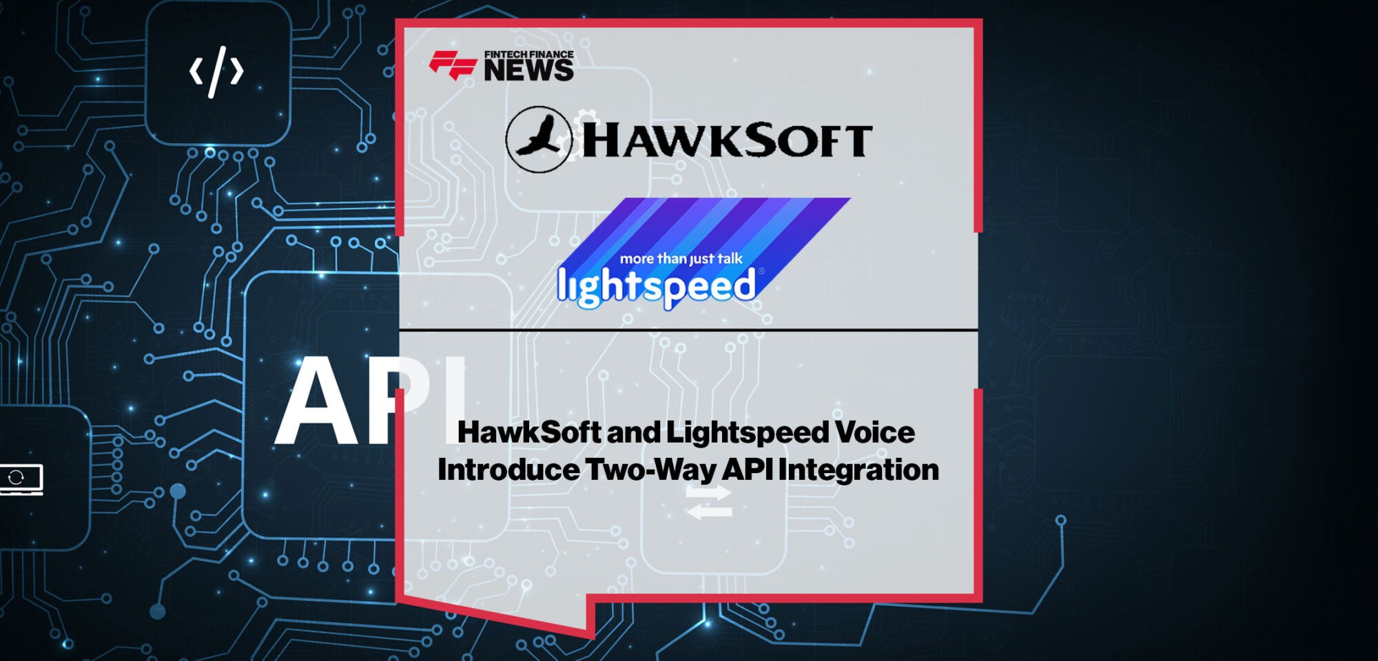 HawkSoft-and-Lightspeed-Voice-Introduce-Two-Way-API-Integration