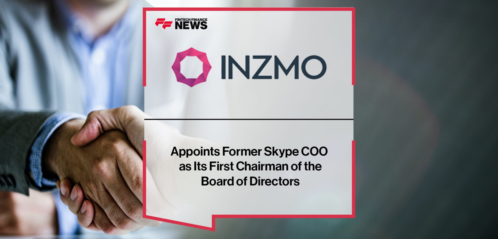 INZMO, appoints former Skype COO as its first Chairman of the Board of Directors | Fintech Finance News
