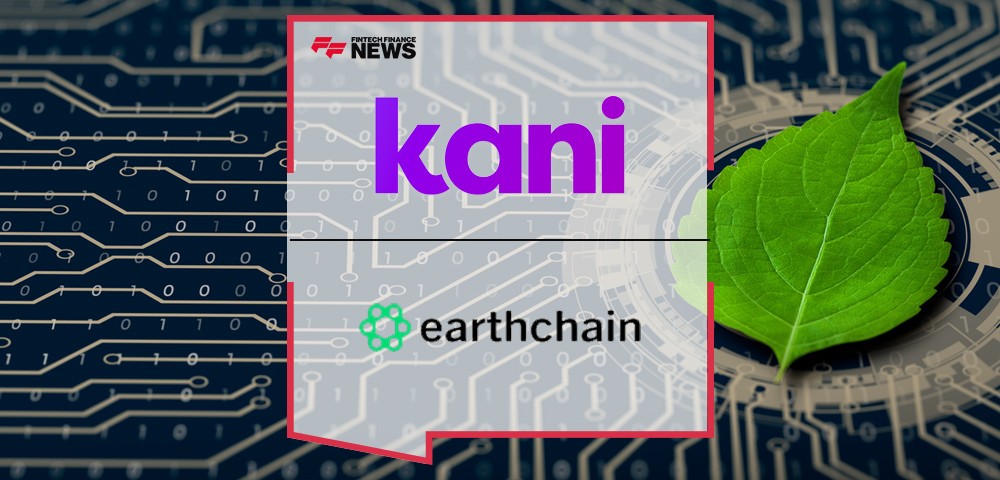 Global payments reporting pioneer Kani and Earthchain announce climate–conscious data partnership