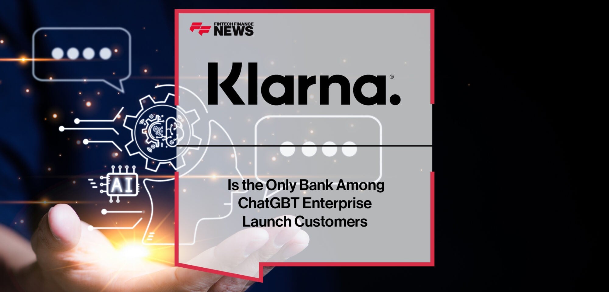 Klarna is the only bank among ChatGPT Enterprise launch customers | Fintech Finance News