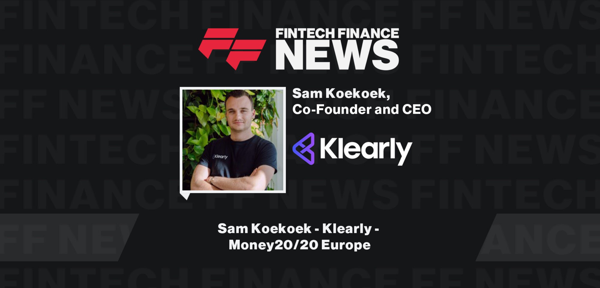 Sam Koekoek - Klearly - Money20/20 Europe