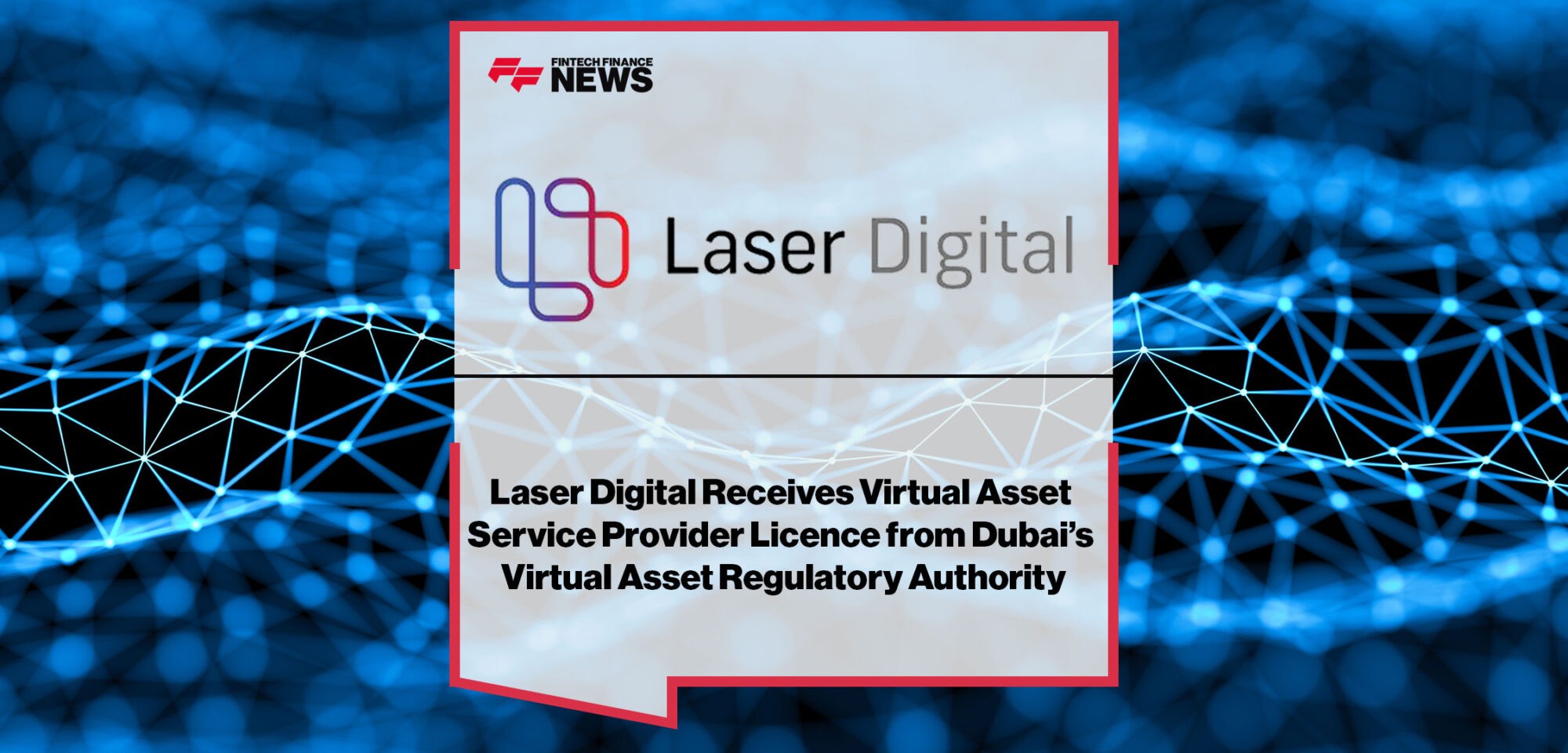 Laser-Digital-Receives-Virtual-Asset-Service-Provider-Licence