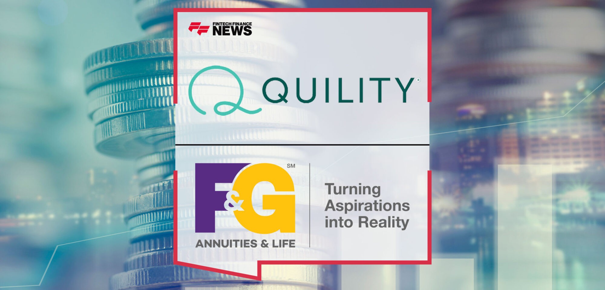 Leading-Insurtech-Quility-Announces-Investment-from-F&G