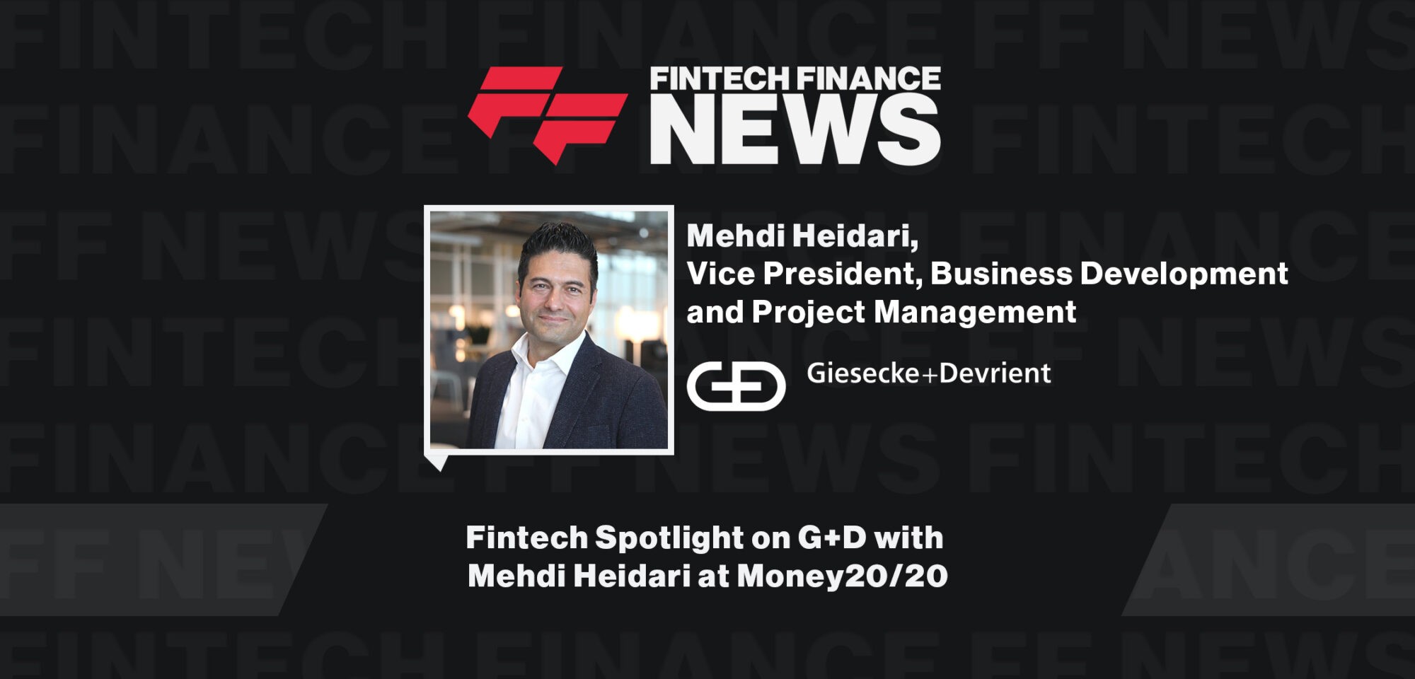 Fintech Spotlight on G+D with Mehdi Heidari at Money20/20