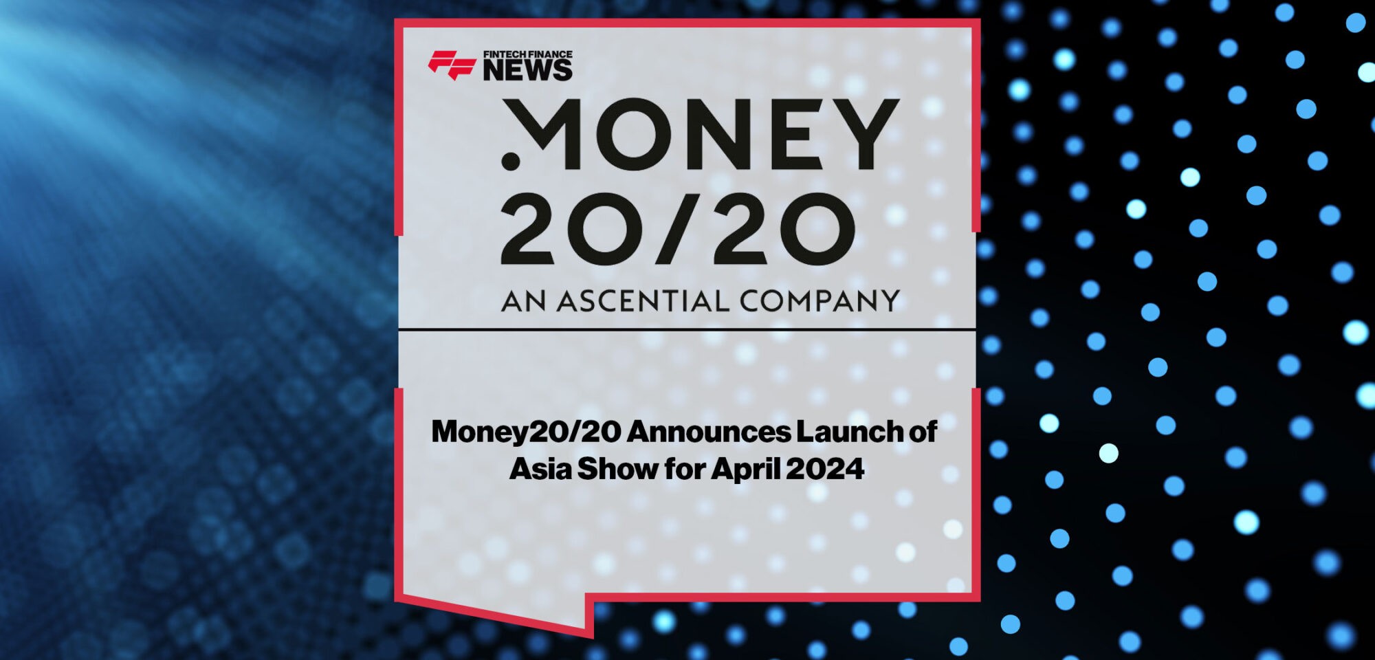Money2020-Announces-Launch-of-Asia-Show-for-April-2024