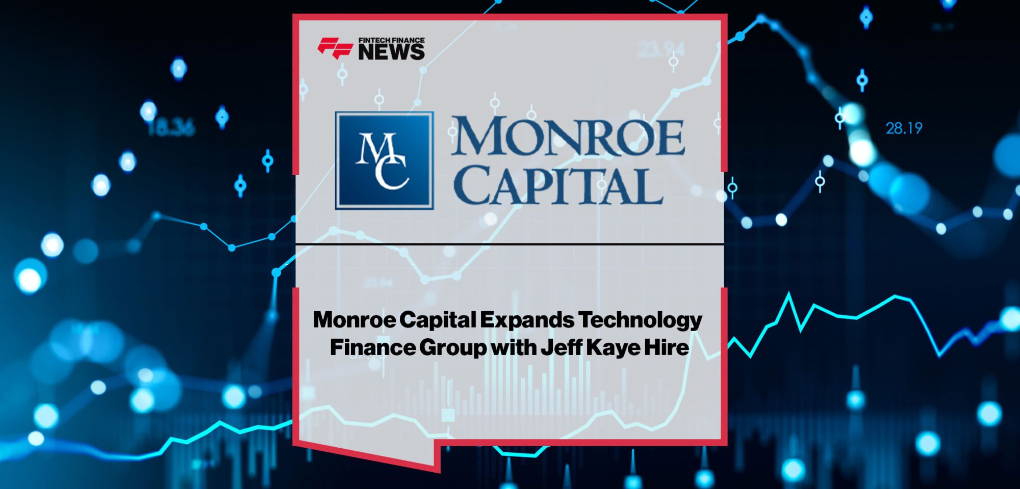 Monroe-Capital-Expands-Technology-Finance-Group-with-Jeff-Kaye-Hire