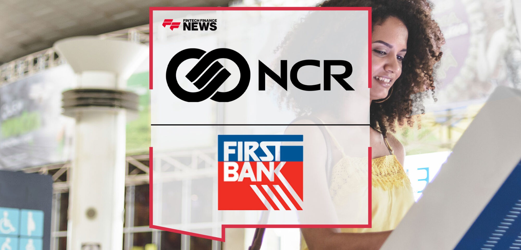 NCR-Corporation-Helps-First-Bank-Evolve-Self-Service-Banking