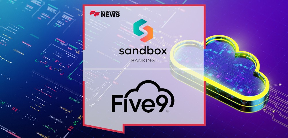 Sandbox Banking and Five9 Announce Expansion of Partnership, connecting IVA to Banking Cores with Sandbox Banking Glyue™
