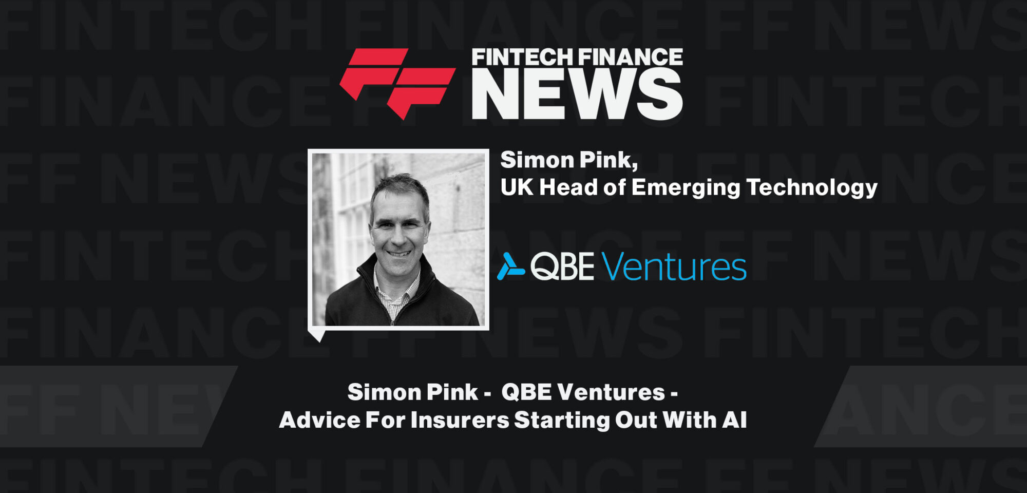 Simon-Pink-QBE-Ventures-Advice-For-Insurers-Starting-Out-With-AI