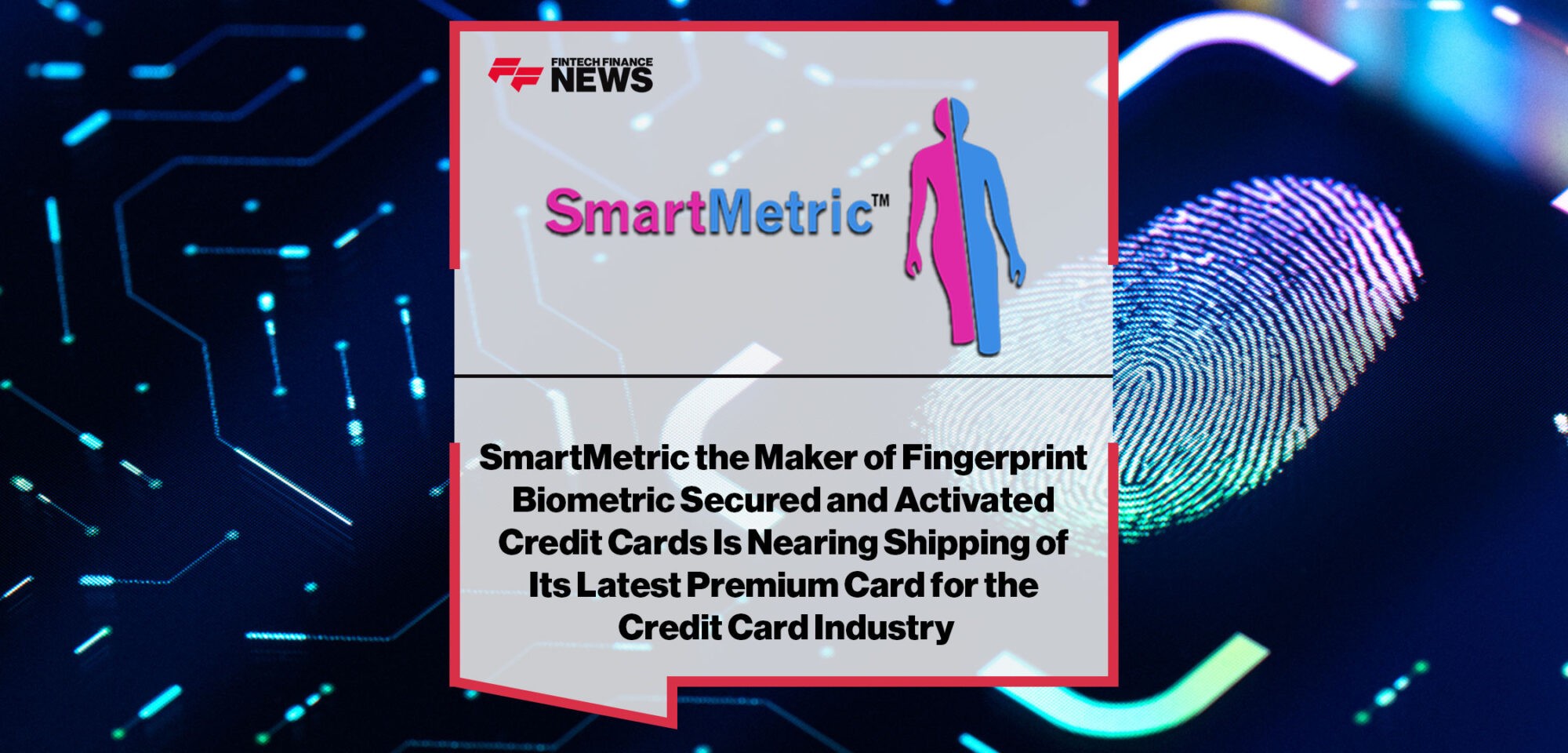 SmartMetric-is-Nearing-Shipping-of-Its-Latest-Premium-Card