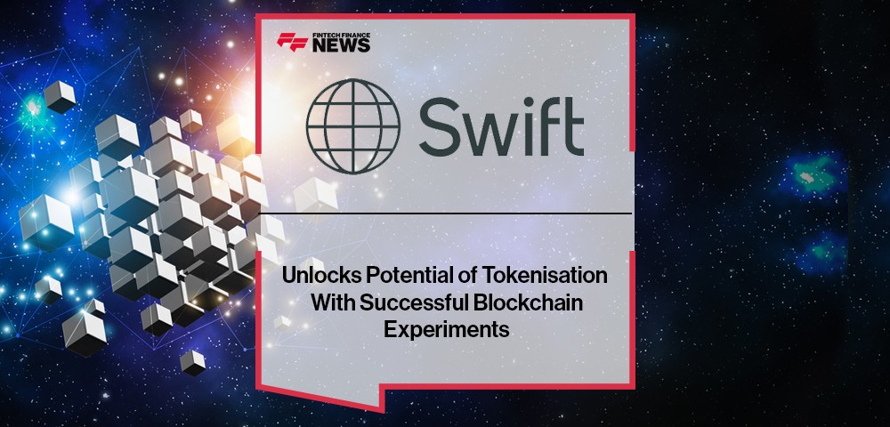Swift Unlocks Potential of Tokenisation With Successful Blockchain Experiments