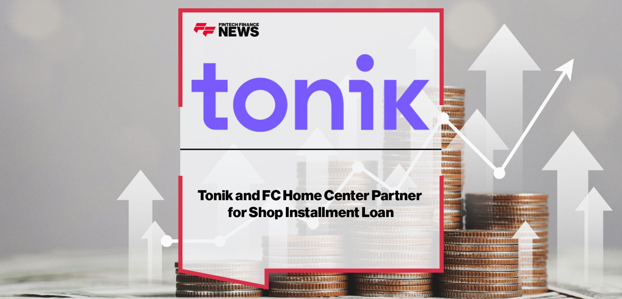 Tonik-and-FC-Home-Center-Partner-for-Shop-Installment-Loan