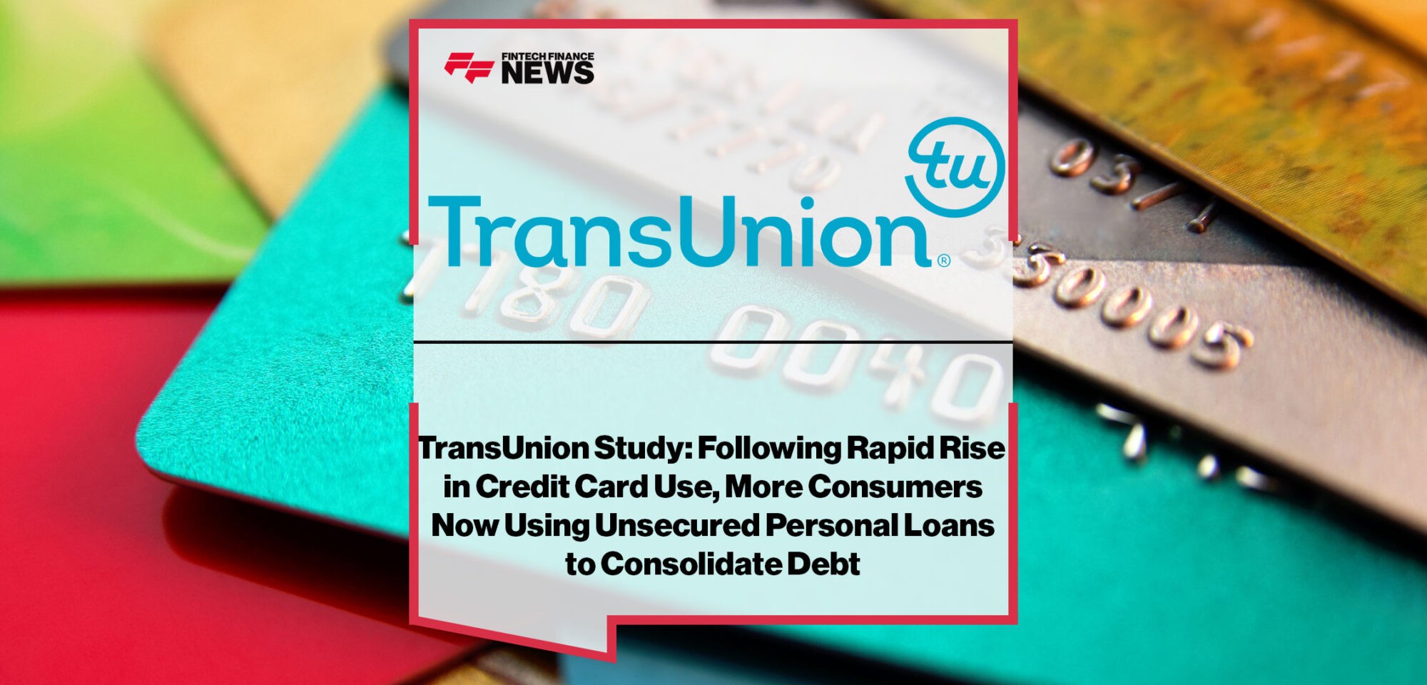 TransUnion-Study, “Debt-Consolidation-in-a-Rising-Economy”