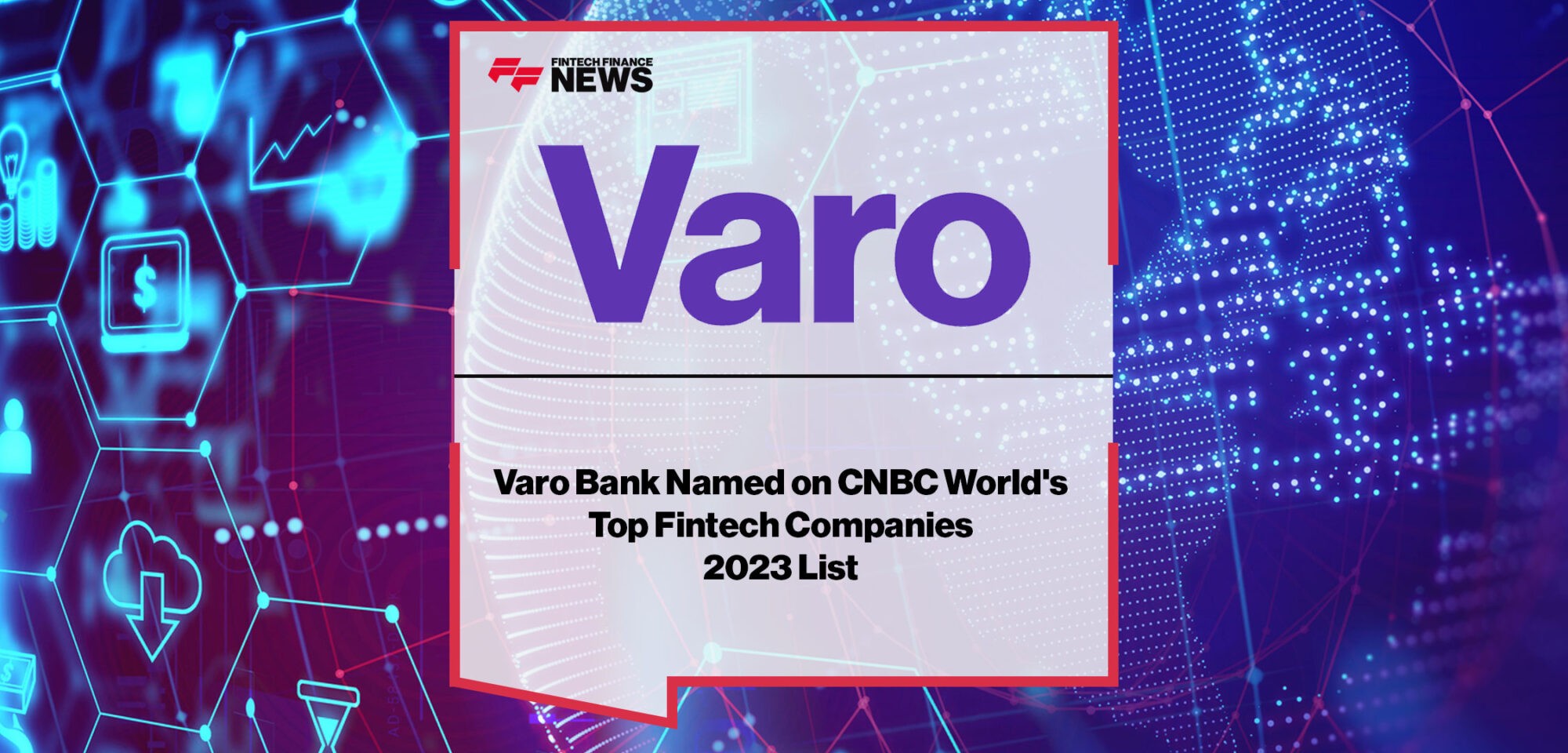 Varo-Bank-Named-on-CNBC-World's-Top-Fintech-Companies-List