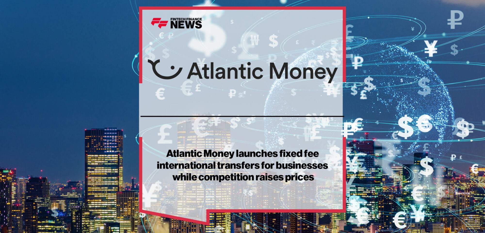 atlantic-money.jpg|JgwEC-price-for-businesses-to-make-international-transfers.png