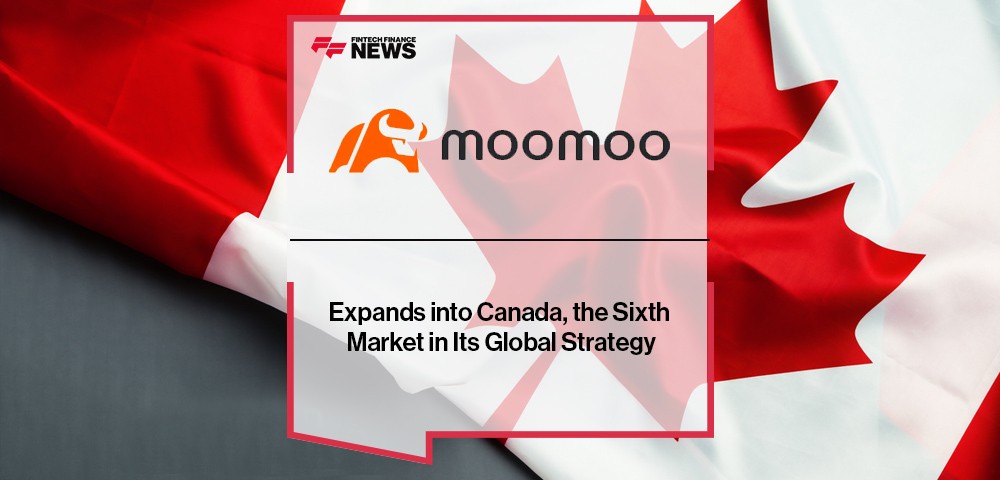 Moomoo Expands into Canada, the Sixth Market in Its Global Strategy