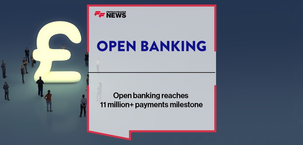 Open banking reaches 11 million+ payments milestone
