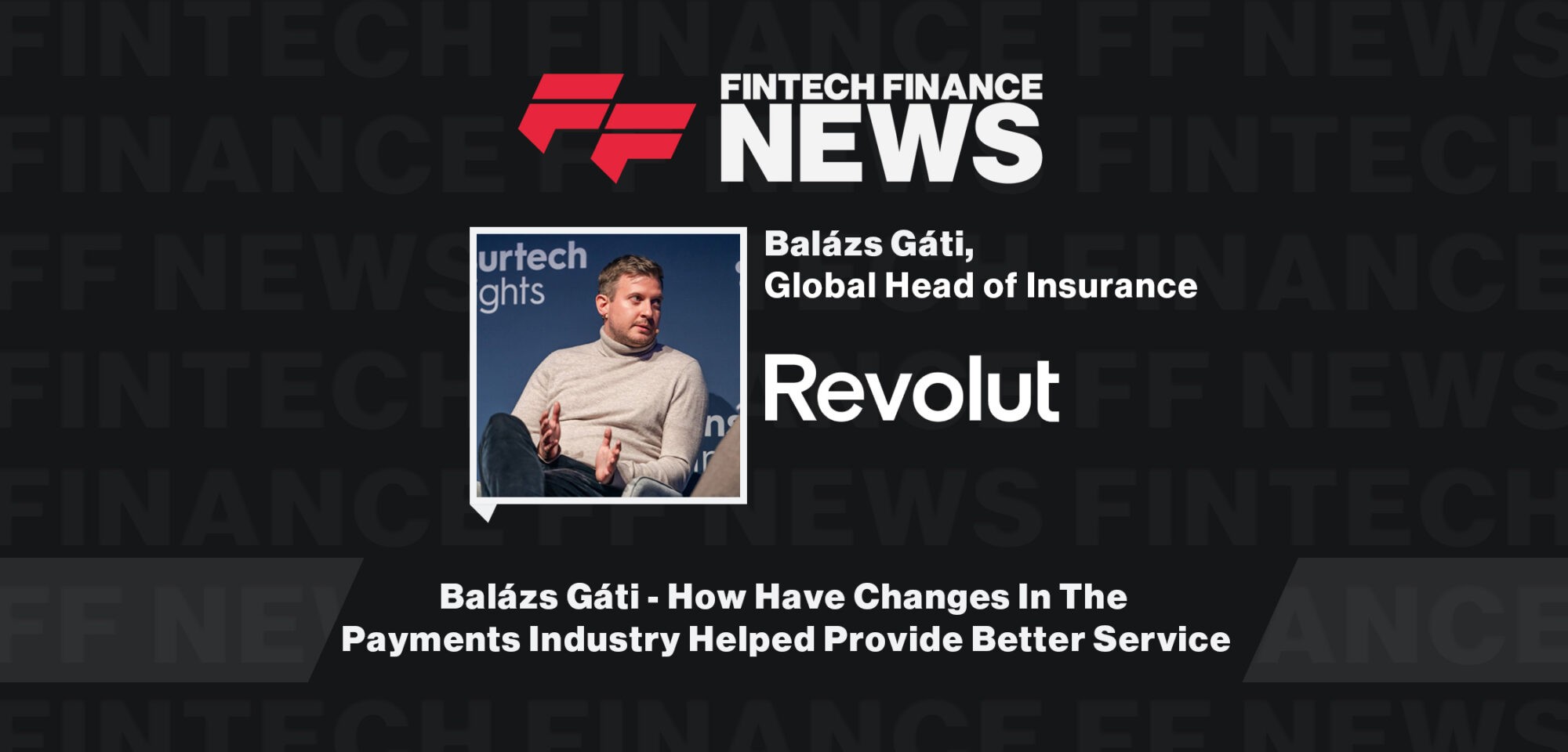 Balázs Gáti - How Have Changes In The Payments Industry Helped Provide Better Service