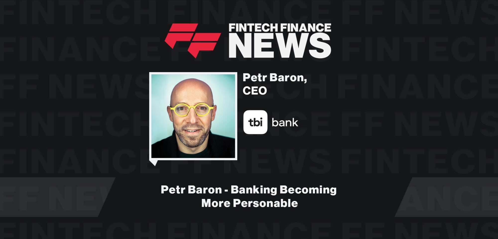 Petr Baron - Banking Becoming More Personable