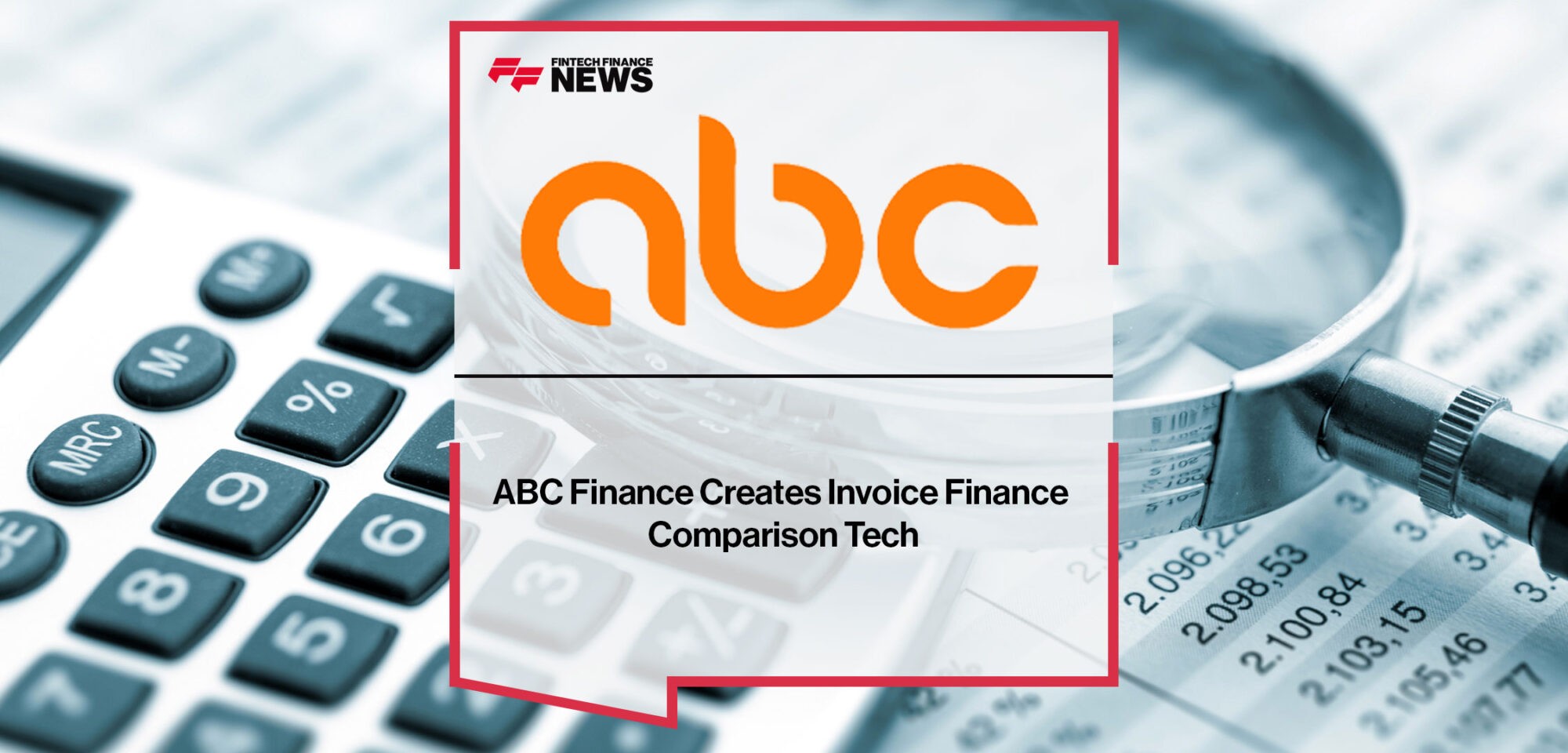 ABC-Finance-Creates-Invoice-Finance-Comparison-Tech
