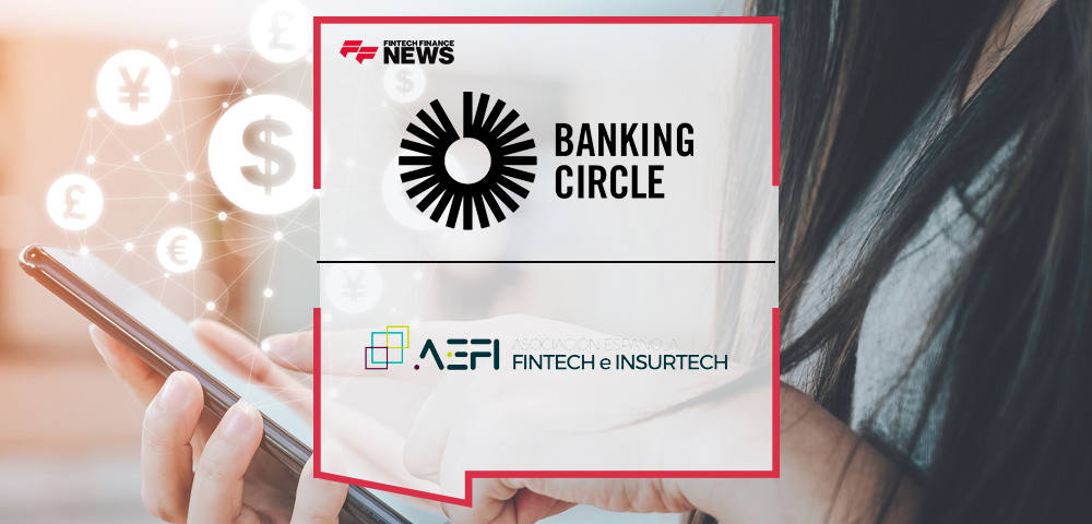 Banking Circle Joins Spanish Association Of Fintech & Insurtech