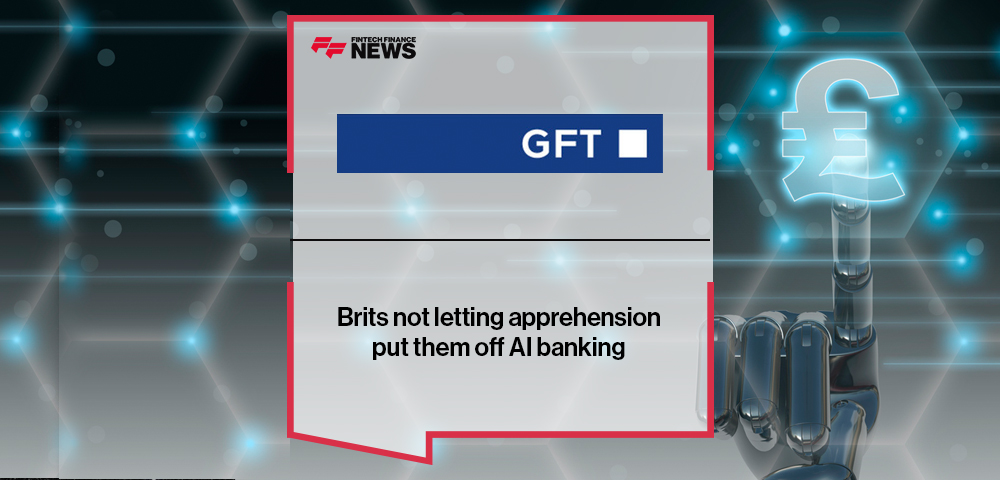 Brits not letting apprehension put them off AI banking|Brits not letting apprehension put them off AI banking