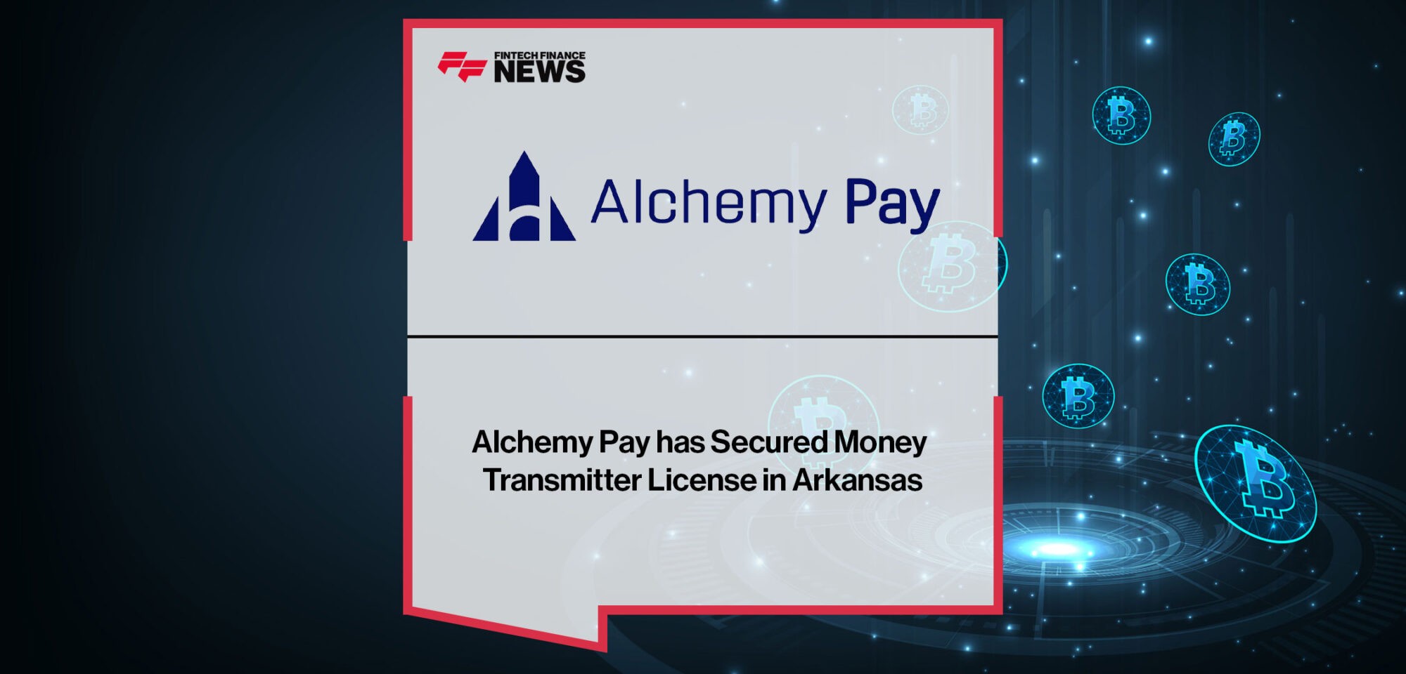 Alchemy-Pay-has-Secured-Money-Transmitter-License-in-Arkansas