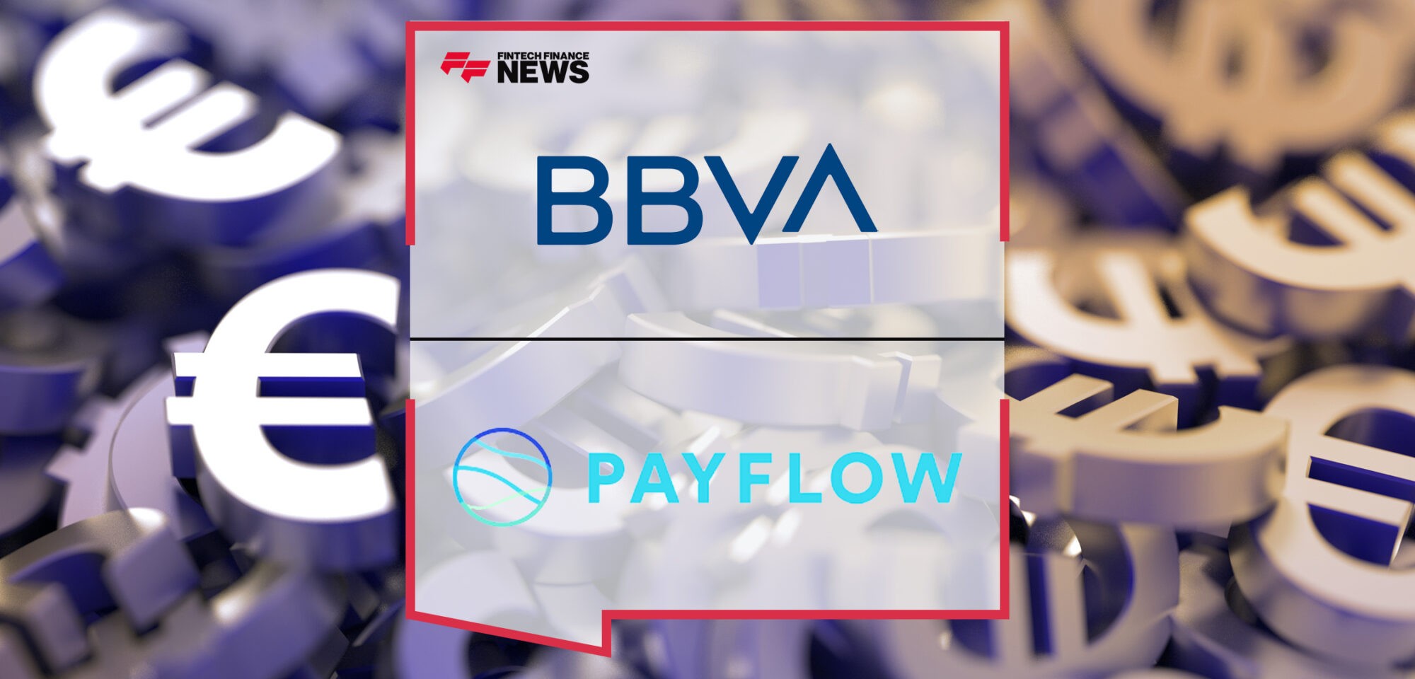 BBVA Spark and Payflow close a financing agreement of up to 20 million to boost their international growth | Fintech Finance News