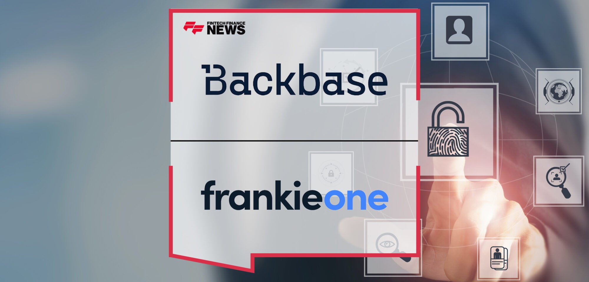 Backbase enters into strategic partnership with FrankieOne to provide financial institutions in Australia and New Zealand with safer and simpler digital onboarding | Fintech Finance News
