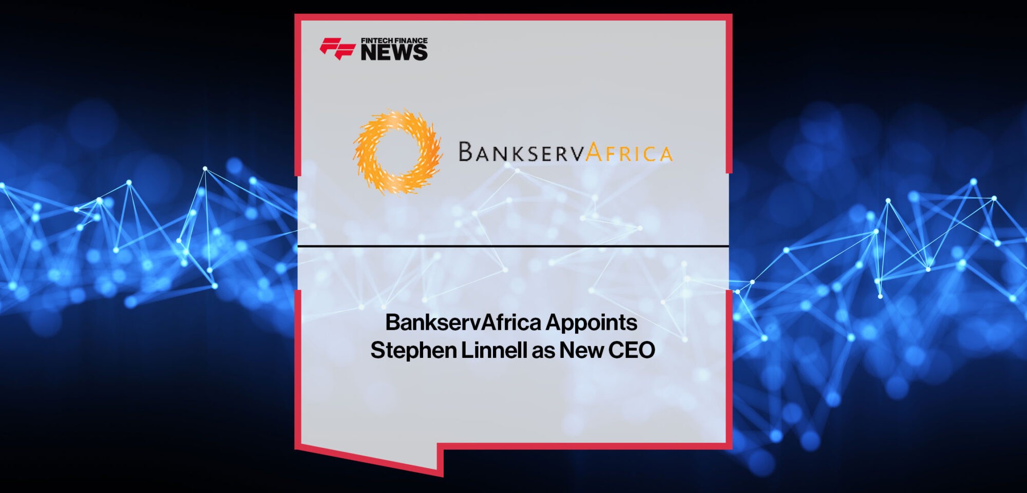 BankservAfrica-Appoints-Stephen-Linnell-as-New-CEO