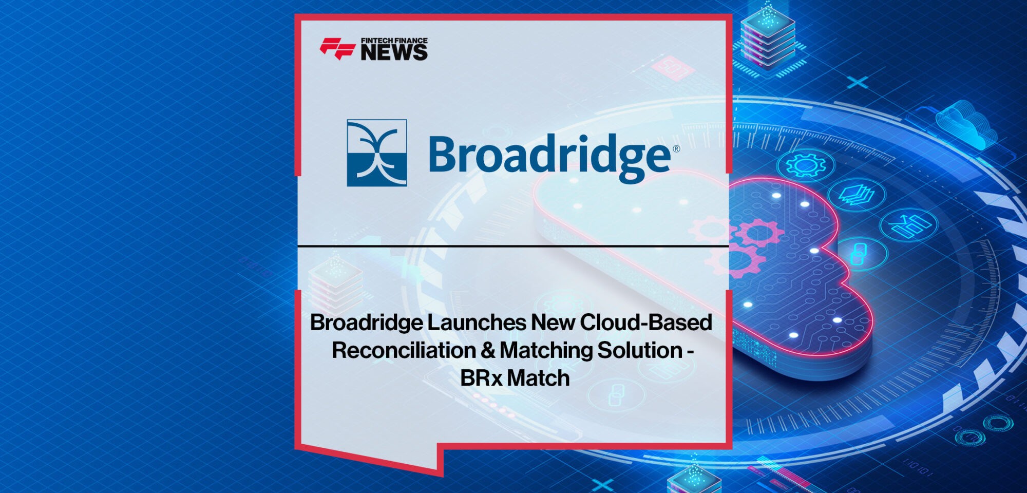 Broadridge-Cloud-Based-Reconciliation-and-Matching-Solution