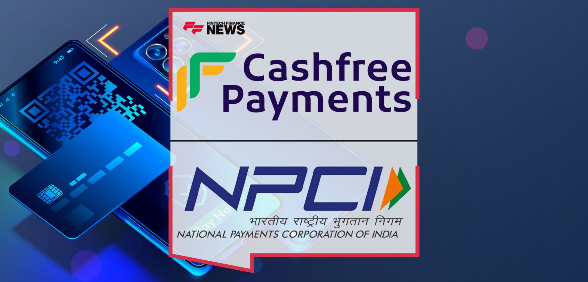 Cashfree-Payments-Partners-with-NPCI-to-Launch-'AutoPay-on-QR'