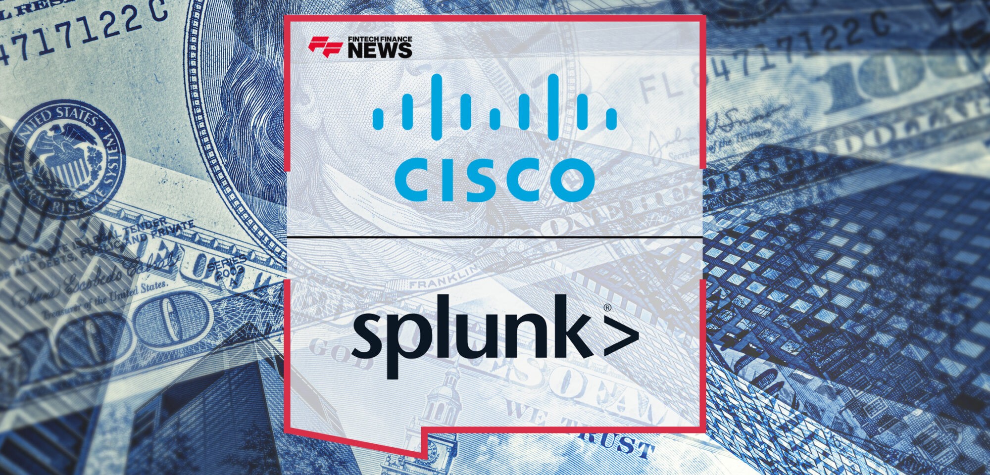 Cisco to Acquire Splunk, to Help Make Organizations More Secure and Resilient in an AI-Powered World | Fintech Finance News