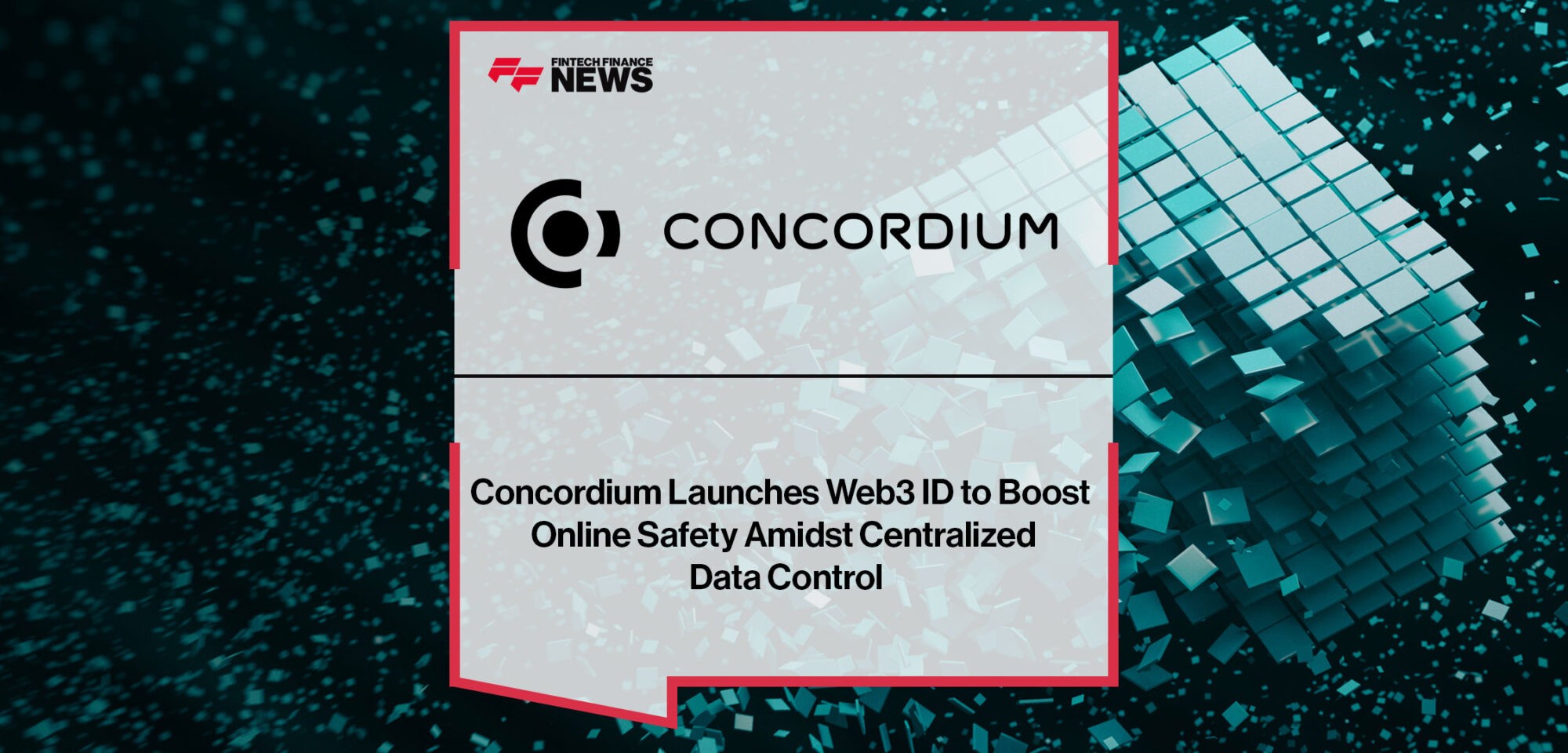 Concordium-Launches-Web3-ID-to-Boost-Online-Safety