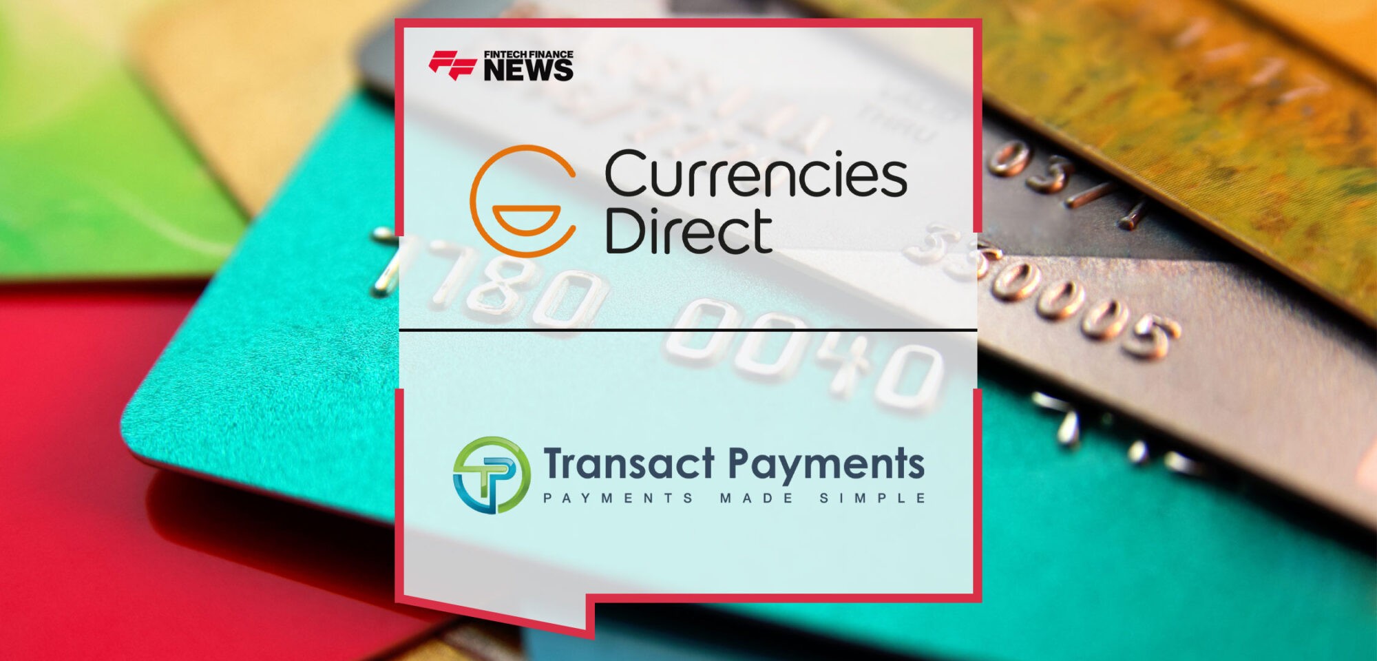 Currencies-Direct-Teams-Up-with-Transact-Payments