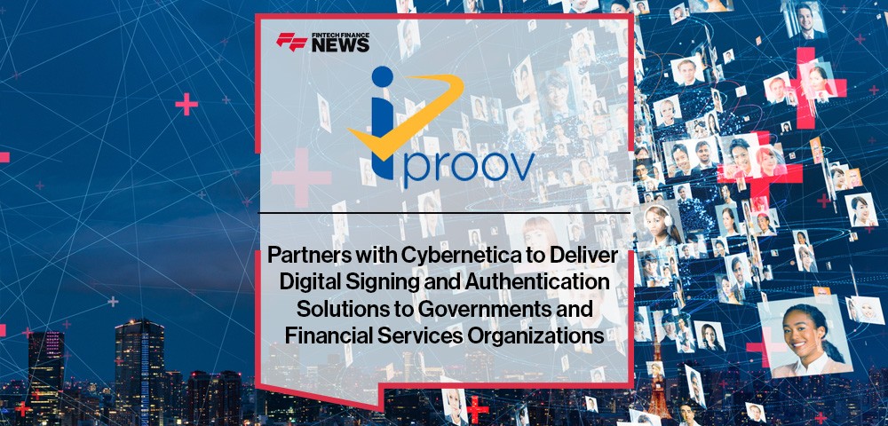 iProov Partners with Cybernetica to Deliver Digital Signing and Authentication Solutions to Governments and Financial Services Organizations